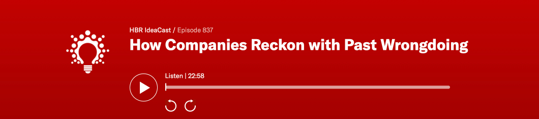 How Companies Reckon with Past Wrongdoing